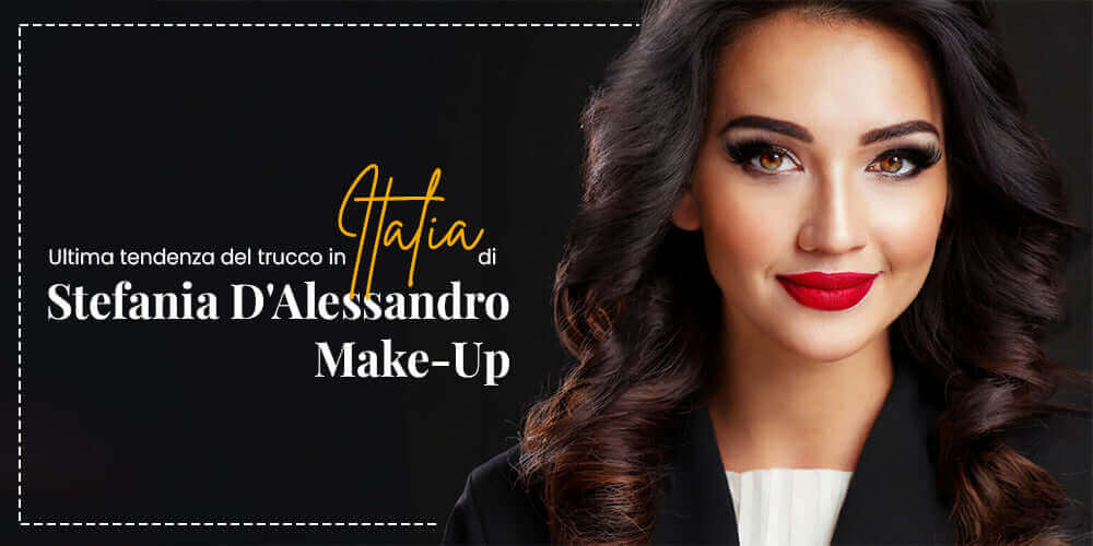tendenze trucco Italia di Stefania D'Alessandro con trucco elegante e moderno, beauty e stile.